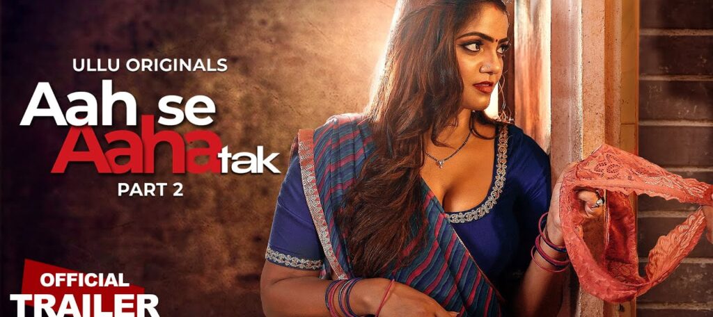 Bharti Jha New Web Series: Aah Se Aaha Tak – Power, Passion, and Betrayal